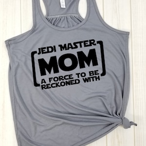 Jedi Master Mom - Racerback Tank, Superhero Mom, Jedi Master Shirt, Jedi In Training, Funny Mom Shirt, Mothers Day Shirt, Young Padawan