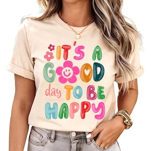 It&#39;s a Good Day - Happy Vibes Tee, Positive Quote shirt, Inspirational shirt, Boho Mental Health Tee, Positive Sayings Affirmations Shirt