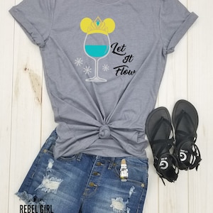 Let it Flow - Elsa Wine Glass Shirt, Epcot Food & Wine Festival, Disney Food and Wine, Frozen Princess Tank, Princess Drinking shirt.