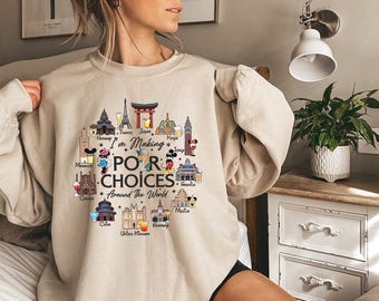 Estoy tomando malas decisiones alrededor del mundo (A) - Sudadera GD, Bebiendo alrededor del mundo, Camiseta para beber de Epcot, Camisetas de moda para beber de Disney