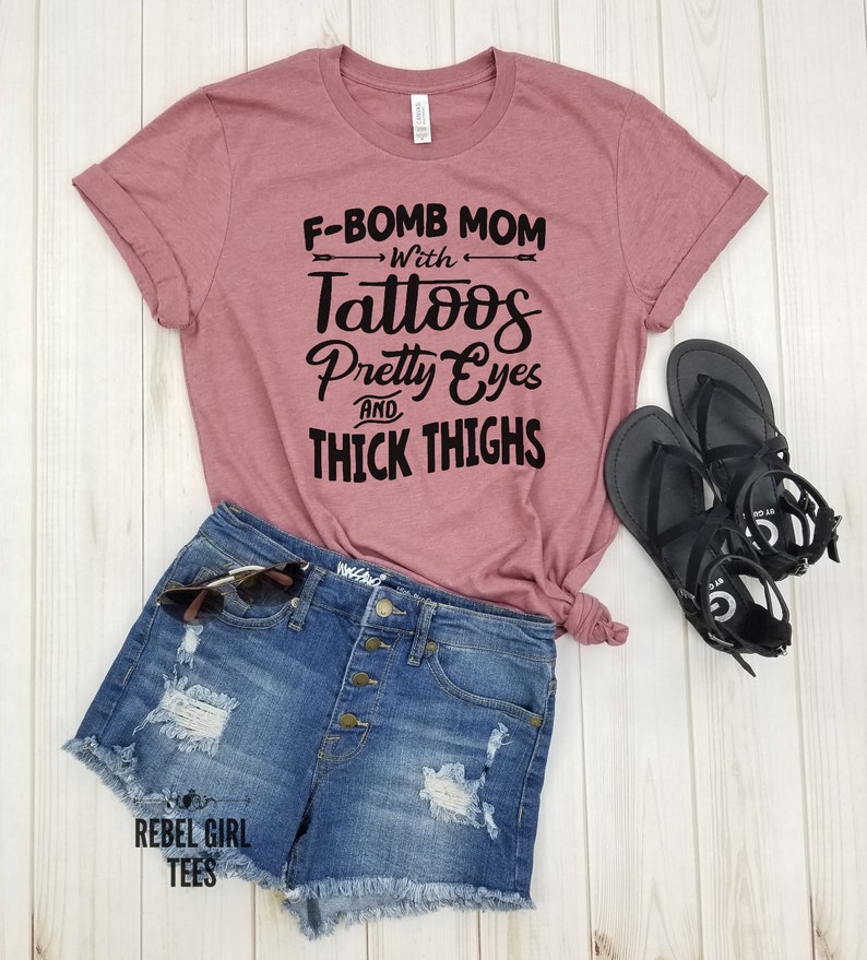 F-BOMB Mom with Tattoos Pretty Eyes and Thick Thighs F Bomb Mom Shirt, F Bomb Kind Of Mom, Cussing Mom Shirt, Funny Mom Shirt. image 2