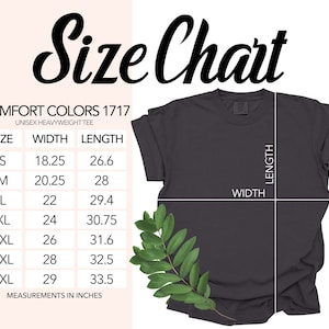 May include: Size chart for a unisex heavyweight t-shirt in Comfort Colors 1717. The chart shows the width and length measurements in inches for sizes S through 4XL.