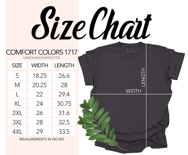 May include: Size chart for a unisex heavyweight t-shirt in Comfort Colors 1717. The chart shows the width and length measurements in inches for sizes S through 4XL.