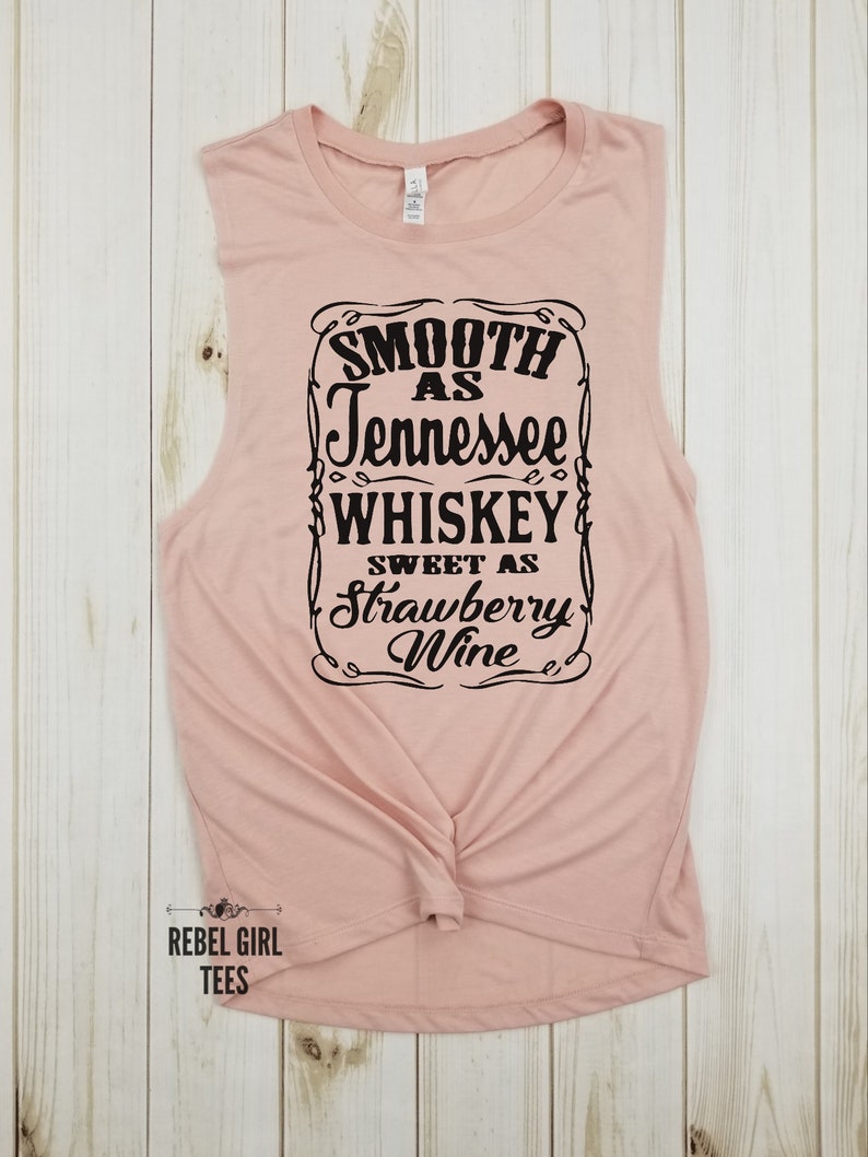 Smooth as Tennessee Whiskey Sweet as Strawberry Wine Country - Etsy