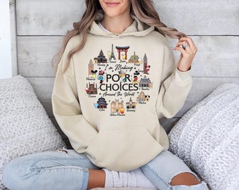 Estoy tomando malas decisiones alrededor del mundo (A) - Sudadera con capucha GD, Bebiendo alrededor del mundo, Camiseta para beber de Epcot, Camisetas de moda para beber de Disney