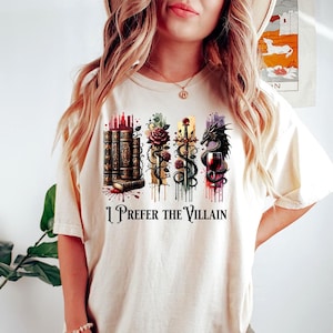 I Prefer the Villains -  Comfort Colors, Villains are Better Book Club Shirt, Villain Lover T-Shirt, Dark Romance Reader, Enemies to Lovers