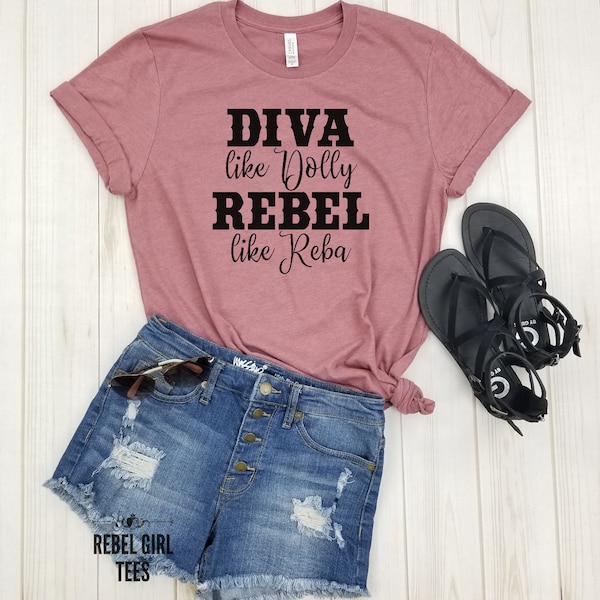 Diva like D o l l y  Rebel like  R e b a - country music shirt, Country Thunder, country concert shirt, rodeo tank, country music festival.
