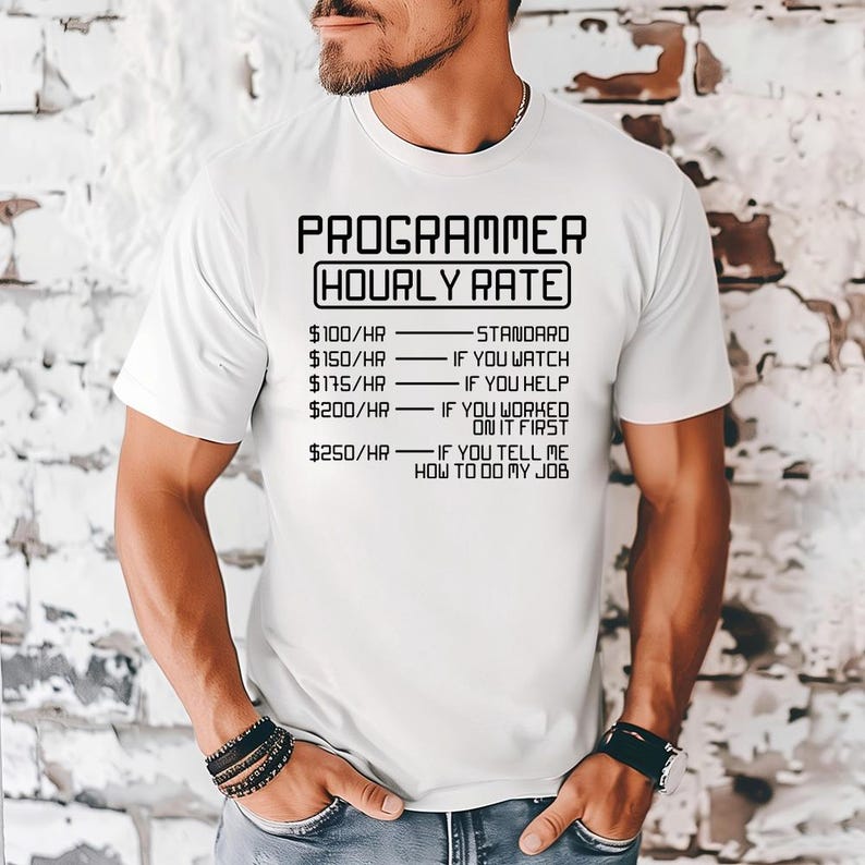 Programmer Hourly Rate - Funny Programmer Quote Tee, Coding Humor Shirt ...