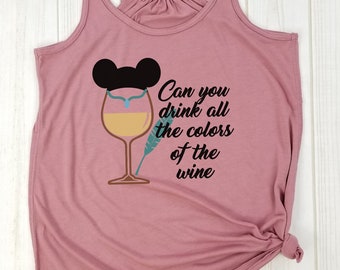 Can You Drink All The Colors of The Wine - Pocahontas Food and Wine shirt, Epcot Food and Wine Festival, Pocahontas Wine Glass.