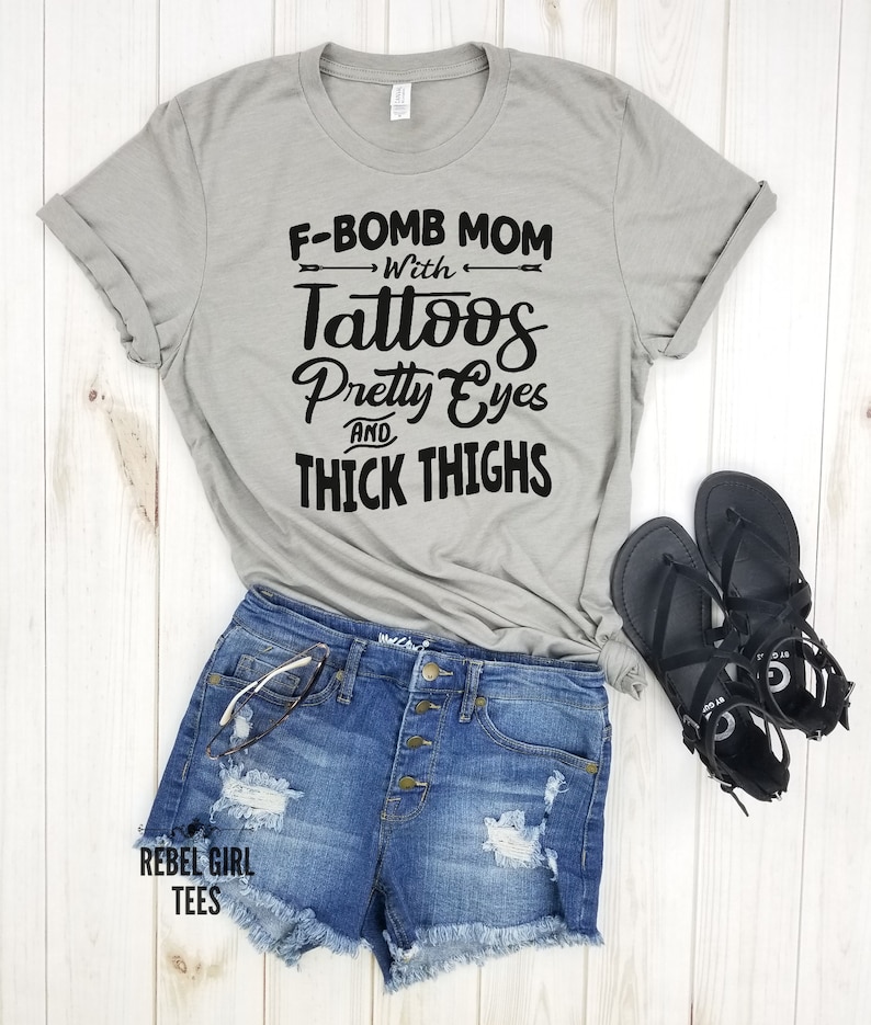 F-BOMB Mom with Tattoos Pretty Eyes and Thick Thighs F Bomb Mom Shirt, F Bomb Kind Of Mom, Cussing Mom Shirt, Funny Mom Shirt. image 1