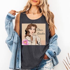 Belle Dear Reader (B) - Comfort Colors Tank, Belle's Book Club, Tale as old as time, Beauty and the Beast tee, Belle Reading shirt