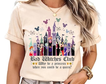 Bad Witches Club - Funny Witch Club Shirt, Disney Bad Witch T-Shirt, Bad Girl Shirt, Proud Member of Bad Witch Club, Disney Villains shirt