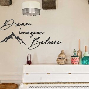 Dream Imagine Believe, Metal Sign, Metal Wall Art, Home Decor, Wall Decor