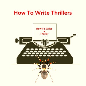 How To Write A Thriller, 50-Page Practical Workbook by #1 Bestselling Thriller Author, Instant Digital Download, Novel Writing Worksheets
