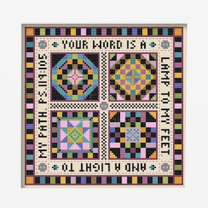 May include: A cross-stitch pattern with a patchwork design featuring a quote from the Bible: "Your word is a lamp to my feet and a light to my path."  Psalm 119:105.