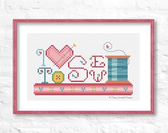 Love to Sew Sewing Room Cross Stitch Pattern, Spool of Thread Cross-Stitch, Quilting Cross Stitch Chart, Cross Stitch Sewing Typography