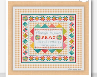 Always Rejoice and Pray Counted Cross-Stitch Pattern: Geometric Bible Quilt (PDF)
