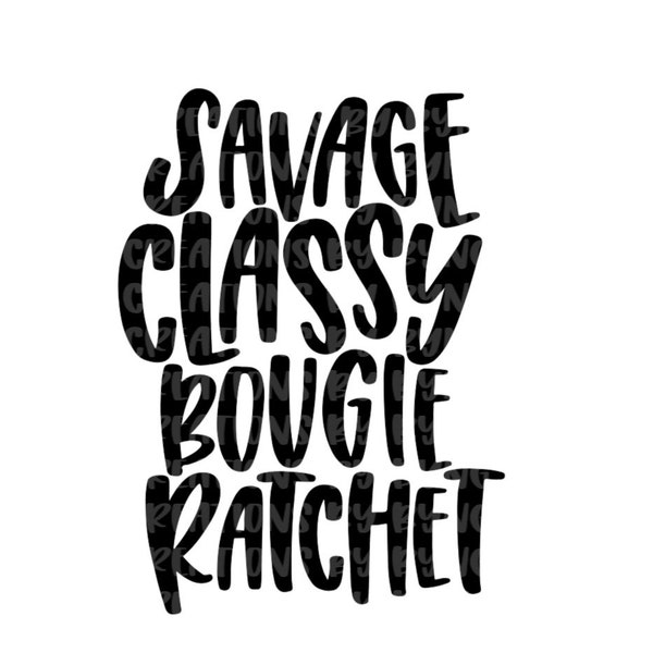 Savage Classy Bougie Ratchet svg png Files | Digital Download