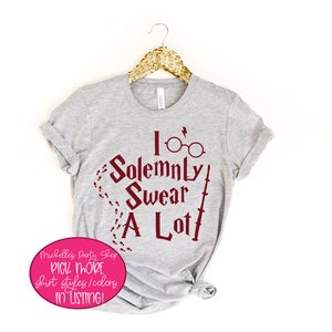 I solemnly swear a lot Graphic Shirt - Funny Shirt - Trending Shirt