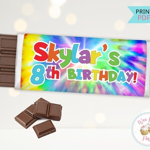 May include: Printable chocolate bar wrapper with a tie-dye background and the text "Skylar's 8th Birthday!" in rainbow colors.