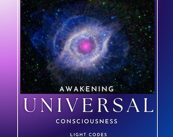 Awakening Universal Consciousness Light Codes