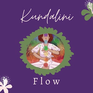 Könnte beinhalten: Eine digitale Illustration einer Person, die meditiert, mit einem farbenfrohen Chakrasystem, das auf ihrem Körper dargestellt ist. Das Bild ist vor einem violetten Hintergrund mit grünen floralen Akzenten und dem Text "Kundalini Flow" platziert.