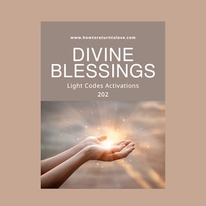 Divine Blessings Light Codes Activation 202