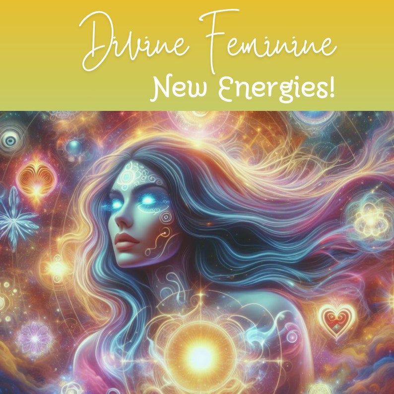 Divine Feminine New Energies Light Codes Activation Soul Purpose ...
