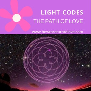 Pode incluir: Uma flor rosa com um centro branco está no canto superior esquerdo da imagem. O texto "LIGHT CODES THE PATH OF LOVE" está no centro da imagem. Abaixo do texto está o endereço do site "www.howtoreturntolove.com". A parte inferior da imagem mostra um céu noturno com estrelas e uma forma geométrica rosa no centro.