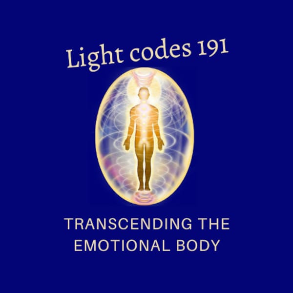 Emotionale Transzendenz Lichtcodes Aktivierung 191