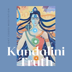 May include: A colorful illustration of a deity with a third eye, surrounded by a blue aura, with the text "Kundalini Truth" below. The image is a depiction of a spiritual concept.