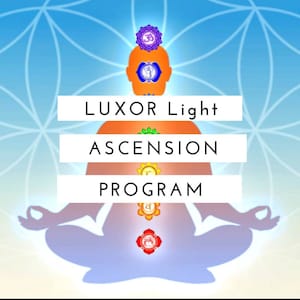 May include: A blue and white mandala background with a silhouette of a person in a lotus pose. The person has seven chakras represented by colored circles. The text "LUXOR Light ASCENSION PROGRAM" is written in white on three separate white rectangles.