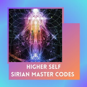 Sirian Master Light Codes: High Frequency Healing for Higher Self