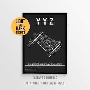 May include: Black framed print featuring a white schematic of Toronto Pearson International Airport, with the airport code YYZ at the top. Includes text: "LIGHT AND DARK THEMES", "INSTANT DOWNLOAD", and "PRINTABLE IN DIFFERENT SIZES".