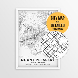 May include: A framed black and white map print of Mount Pleasant, South Carolina, featuring detailed street layouts and coordinates. A circular inset highlights specific street names, accompanied by a yellow circle with the text CITY MAP WITH DETAILED STREET NAMES.