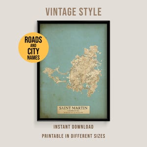 May include: Vintage-style framed map of Saint Martin, Caribbean Sea, with roads and city names. The map is in shades of brown and beige on a teal background. Text includes "Vintage Style", "Roads and City Names", "Instant Download", and "Printable in Different Sizes".