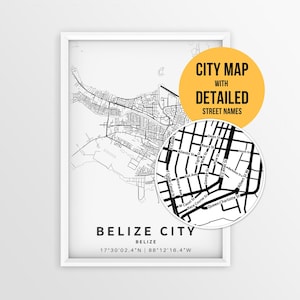 May include: A framed black and white map print of Belize City, Belize, featuring street layouts and coordinates. A circular inset highlights detailed street names like Dean St, Basra St, and Albert St W. A yellow circle contains the text CITY MAP WITH DETAILED STREET NAMES.