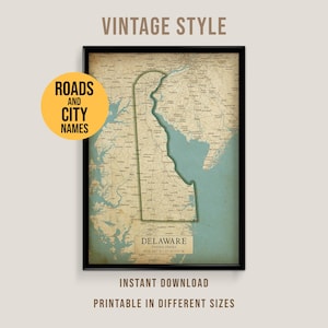 May include: Vintage style framed map of Delaware, United States, with roads and city names. The map has a sepia tone with a blue-green background. Text at the bottom reads "Instant Download, Printable in Different Sizes."