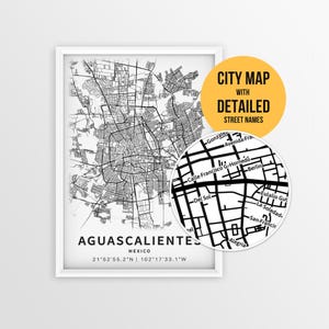 May include: A framed black and white map print of Aguascalientes, Mexico, featuring a circular inset showing detailed street names. The text reads CITY MAP WITH DETAILED STREET NAMES, AGUASCALIENTES, MEXICO, and the coordinates 21°52'55.2"N | 102°17'33.1"W.