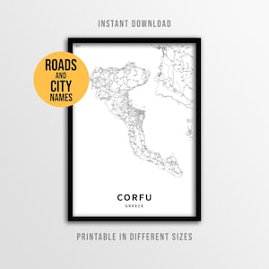 May include: A framed black and white map print of Corfu, Greece, with road and city names. The print includes the text "Instant Download" and "Printable in Different Sizes". A yellow circle with the text "Roads and City Names" is in the upper left corner.
