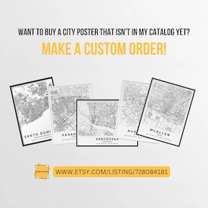 May include: Five framed black and white city map posters featuring Santo Domingo, Pasadena, Vancouver, Augusta, and McAllen. The text reads: WANT TO BUY A CITY POSTER THAT ISN'T IN MY CATALOG YET? MAKE A CUSTOM ORDER! WWW.ETSY.COM/LISTING/728084181.