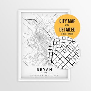 May include: A framed black and white city map print of Bryan, Texas, featuring detailed street names and geographic coordinates. A circular inset highlights specific street labels, and a yellow circle contains the text CITY MAP WITH DETAILED STREET NAMES.
