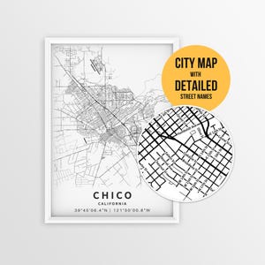 May include: A framed monochrome city map of Chico, California, featuring detailed street names. A yellow circle with the text "CITY MAP WITH DETAILED STREET NAMES" is on the right. The map includes the city's coordinates.