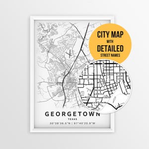 May include: A framed black and white map print of Georgetown, Texas, featuring a detailed street grid and coordinates. A circular inset highlights specific street names. The text reads CITY MAP WITH DETAILED STREET NAMES, GEORGETOWN, TEXAS.