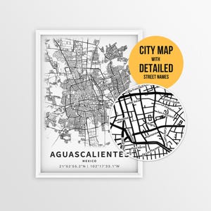 May include: A black and white city map print of Aguascalientes, Mexico, in a white frame. The map includes detailed street names and a circular inset with a close-up view. The text "CITY MAP WITH DETAILED STREET NAMES" is in a yellow circle.
