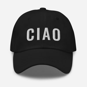 CIAO Cap (Unisex) ciao Hat, Embroidered Hat, Italian Baseball Cap, Hat, Dad hat, Baseball Cap Gift, Caps With Sayings