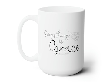 St. Therese of Lisieux Mug: Everything is Grace. Religious Gift 15oz