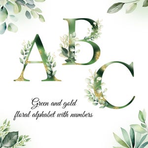 May include: Green and gold floral alphabet letters A, B, and C, with botanical accents. The letters have a green gradient and gold glitter accents. The text "Green and gold floral alphabet with numbers" is below the letters.