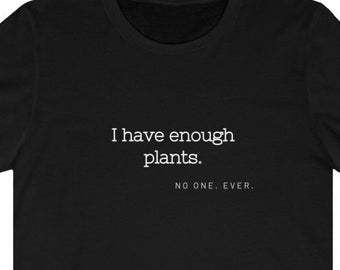 Enough Plants-White-Unisex Jersey Short Sleeve Tee