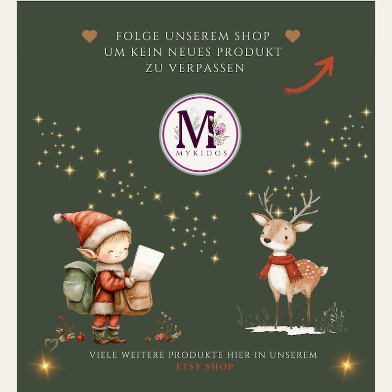 May include: An illustration featuring a cute elf in a red and white outfit holding a paper, a reindeer wearing a red scarf, and the Mykidos logo. The text reads "Follow our shop to not miss any new products" and "Many more products here in our Etsy shop."